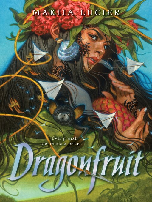 Title details for Dragonfruit by Makiia Lucier - Available